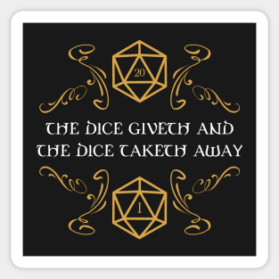 The Dice Giveth and Taketh Away Tabletop RPG Gaming Sticker